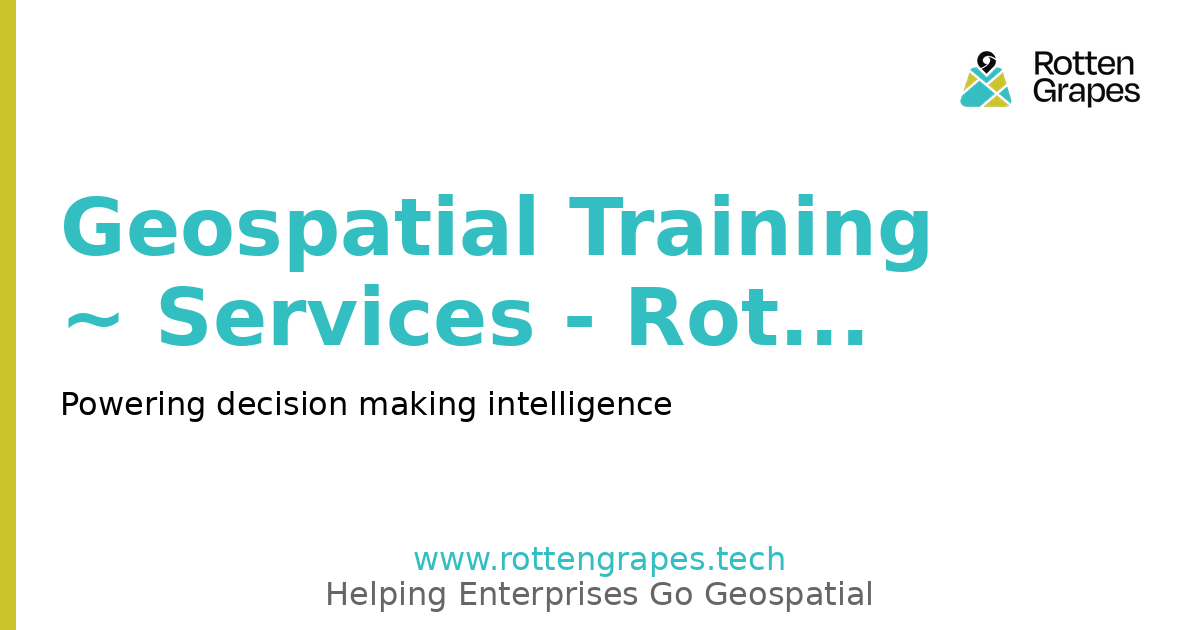 Geospatial Training ~ Services - Rotten Grapes